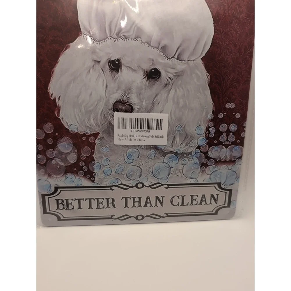 Poodle Organic Soap Co. Better Get‎ an Clean-Steel Decor Sign 12x8
